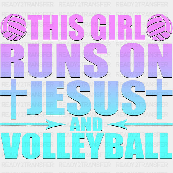 This Girl Runs On Jesus And Volleyball - Volleyball DTF Transfers