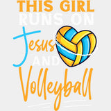 This Girl Runs On Jesus And Volleyball, Yellow - Volleyball DTF Transfers ready2transfer Light Color Design (See Imaging)