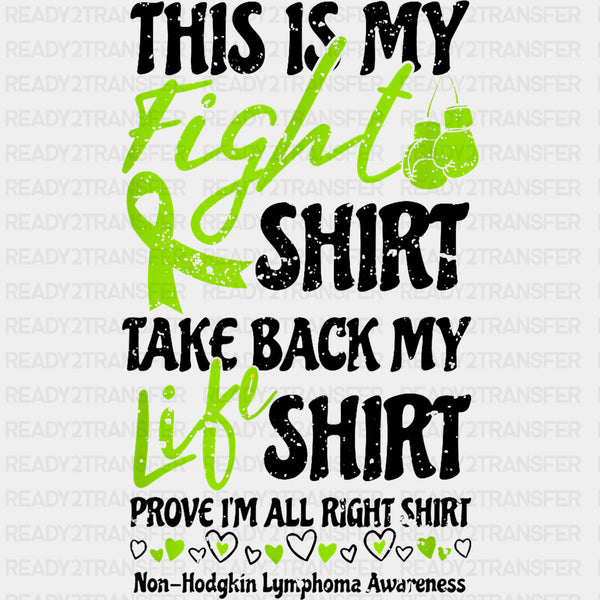 This Is My Fight Shirt, Take Back My Life Shirt - Lymphoma DTF Transfers
