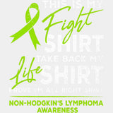 This Is My Fight Shirt, Take Back My Life Shirt, Prove I'm All Right Shirt - Lymphoma DTF Transfers ready2transfer Light Color Design (See Imaging)