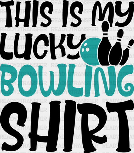 This Is My Lucky Bowling Shirt Design - Dtf Heat Transfer Adult Unisex S & M (10’’) / Black