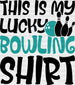 This Is My Lucky Bowling Shirt Design - Bowling DTF Heat Transfer ready2transfer Black