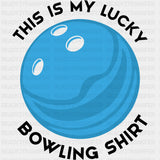 This Is My Lucky Bowling Shirt - Bowling DTF Transfers ready2transfer Dark Color Design (See Imaging)