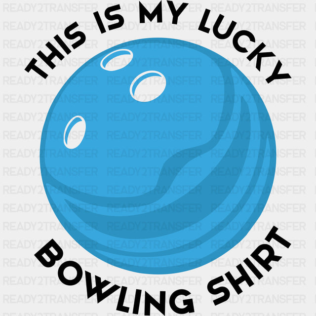 This Is My Lucky Bowling Shirt - Bowling DTF Transfers ready2transfer Dark Color Design (See Imaging)