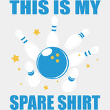 This Is My Spare Shirt - Bowling DTF Transfers ready2transfer Light Color Design (See Imaging)