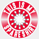 This Is My Spare Shirt Red Design - Bowling DTF Transfers ready2transfer Light Color Design (See Imaging)