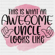 This Is What An Awesome Uncle Looks Like, Red - Uncle DTF Transfers ready2transfer Dark Color Design (See Imaging)