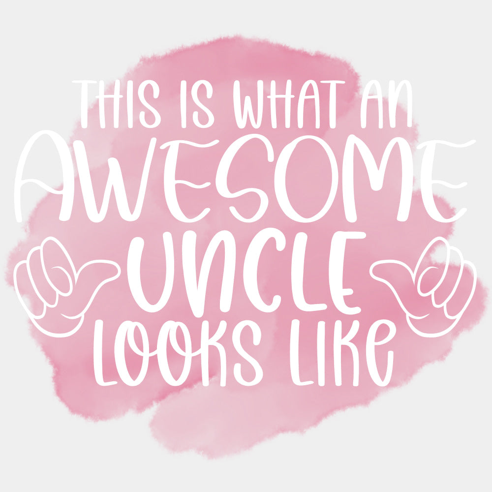 This Is What An Awesome Uncle Looks Like, Red - Uncle DTF Transfers ready2transfer Light Color Design (See Imaging)