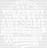 This Is Your Reminder - Best Friends Dtf Transfer Adult Unisex S & M (10’’) / Light Color