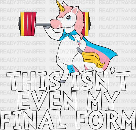 This Isn’t Even My Final Form - Transgender Iron On Dtf Transfer Adult Unisex S & M (10’’) /