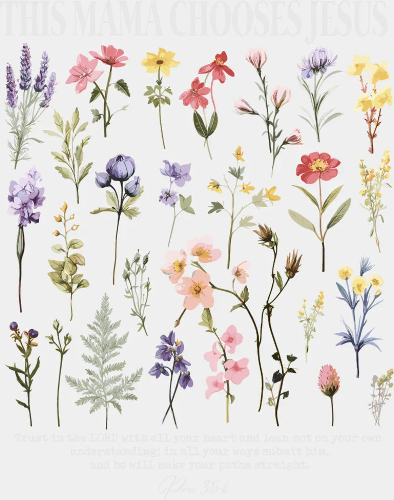 This Mama Chooses Jesus Flowers - Christianity DTF Transfer Adult Unisex - S & M (10’’) / Light Color Design (See