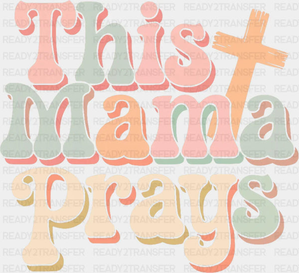 This Mama Prays Retro Design - Christianity DTF Transfer