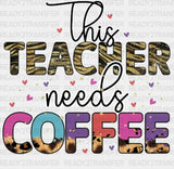 This Teacher Needs Coffee Dtf Transfer