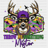 Throw Me Something Mister, Deer - Mardi Gras DTF Transfers ready2transfer Dark Color Design (See Imaging)