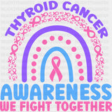 Thyroid Cancer Awareness We Fight Together - Thyroid Cancer DTF Transfers