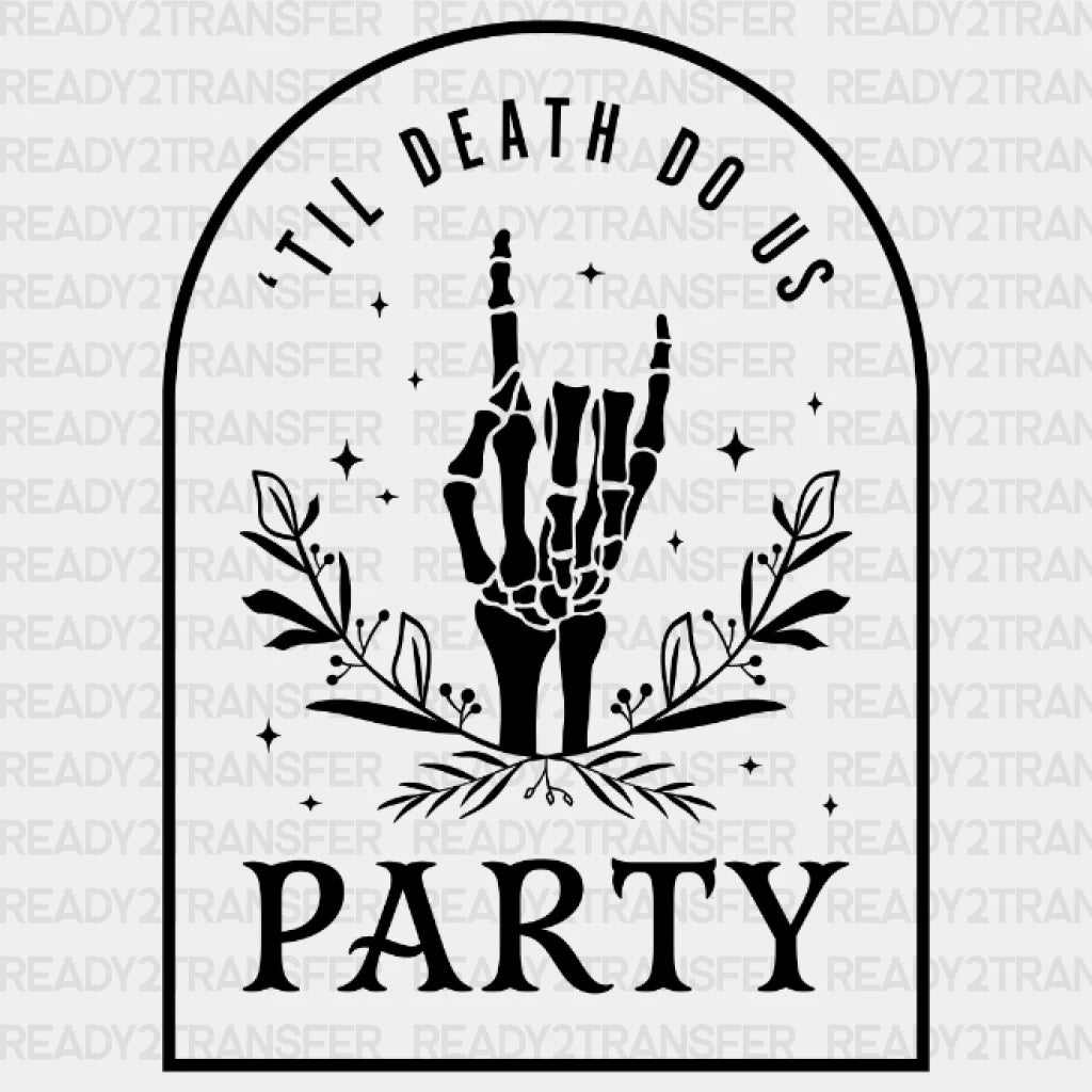 Til Death Do Us Party Dtf Transfer