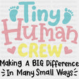 Tiny Human Crew, Making A Big Difference - Pediatric Nurse DTF Transfers ready2transfer Dark Color Design (See Imaging)