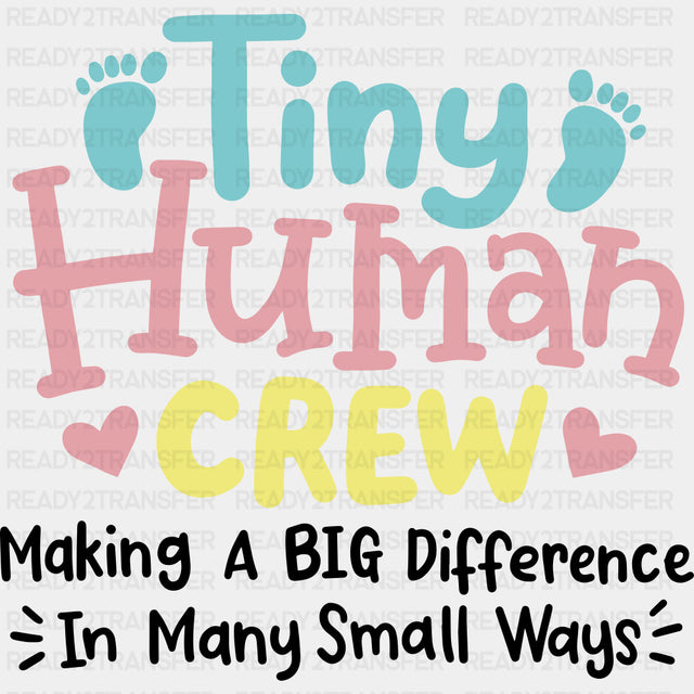 Tiny Human Crew, Making A Big Difference - Pediatric Nurse DTF Transfers ready2transfer Dark Color Design (See Imaging)