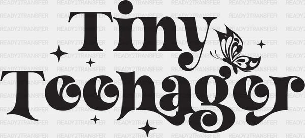 Tiny Teenager - Kids DTF Heat Transfer