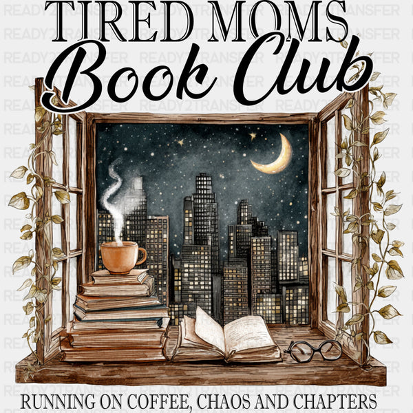Tired Moms Book Club - Reading DTF Transfers
