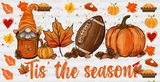 Tis’ The Season Football - Fall Cup Wrap Uv Sticker Permanent Dtf Decal