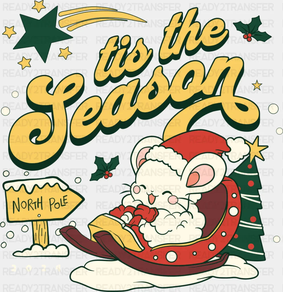 Tis The Season North Pole - Christmas DTF Transfer
