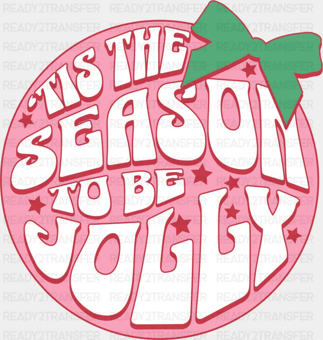 Tis The Season To Be Jolly Pink Circle - Christmas DTF Transfer ready2transfer