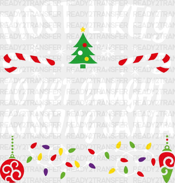 TO GET CAUGHT KISSING SANTA DTF Transfer
