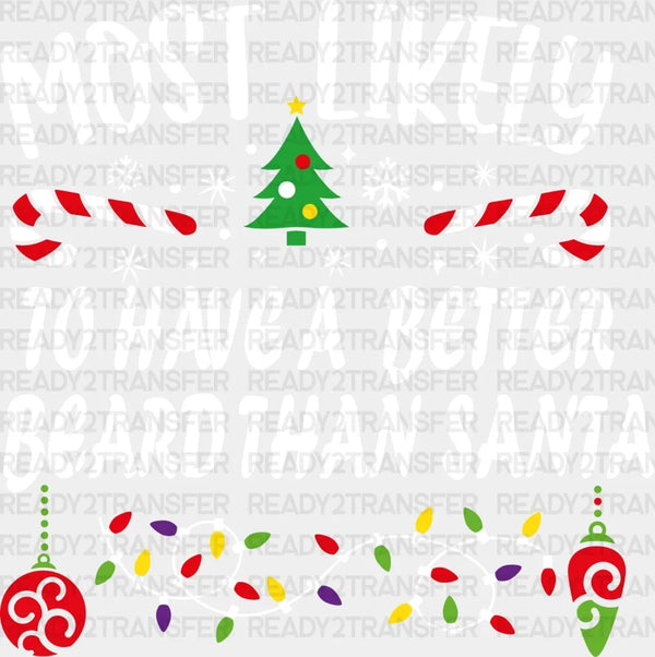 TO HAVE A BETTER BEARD THAN SANTA DTF Transfer