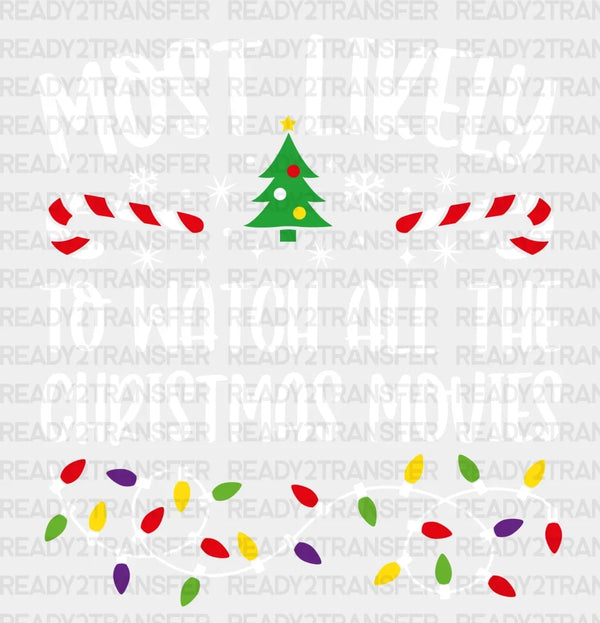 To Watch All The Christmas Movies DTF Transfer