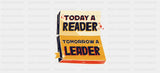 Today A Reader Tomorrow A Leader - General Cup Wrap UV Sticker Permanent UV DTF Decal