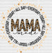 Today All Day Everyday Mother's Day DTF Heat Transfer, Mama Design, Mom DTF ready2transfer Black