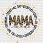 Today All Day Everyday Mother’s Dtf Heat Transfer Mama Design Mom