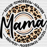 Today Tomorrow Always Mama Mother’s Day Dtf Heat Transfer Design Mom