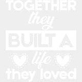 Together They Built A Life They Loved - Anniversary DTF Transfer ready2transfer Light Color Design (See Imaging)