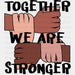 Together We Are Stronger BLM DTF Transfer ready2transfer Black