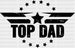 Top Dad Father's Day DTF Transfer ready2transfer Black
