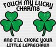 Touch My Lucky Charms - St. Patrick’s Day DTF Transfer Adult Unisex - S & M (10’’) / Dark Color Design (See Imaging)