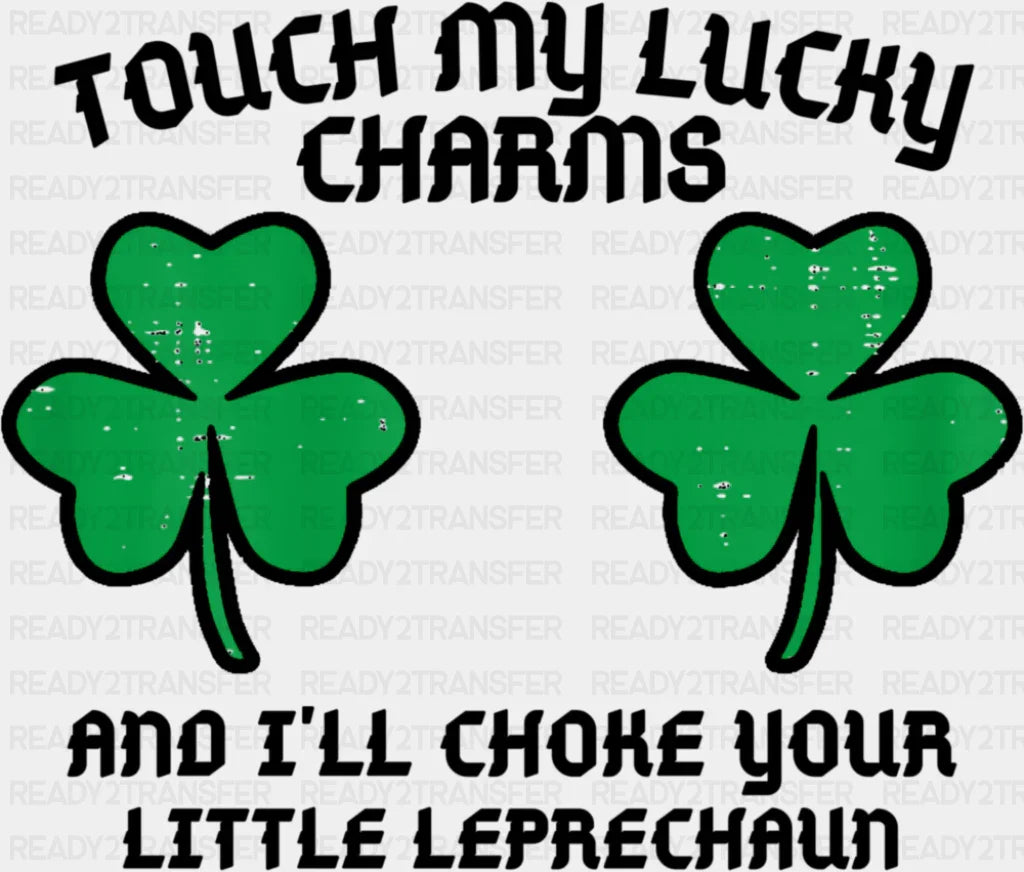 Touch My Lucky Charms - St. Patrick’s Day DTF Transfer Adult Unisex - S & M (10’’) / Dark Color Design (See Imaging)