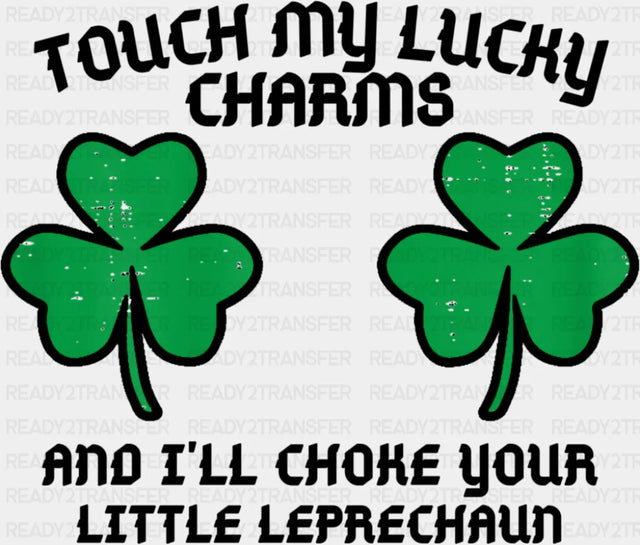 Touch My Lucky Charms - St. Patrick’s Day DTF Transfer Adult Unisex - S & M (10’’) / Dark Color Design (See Imaging)