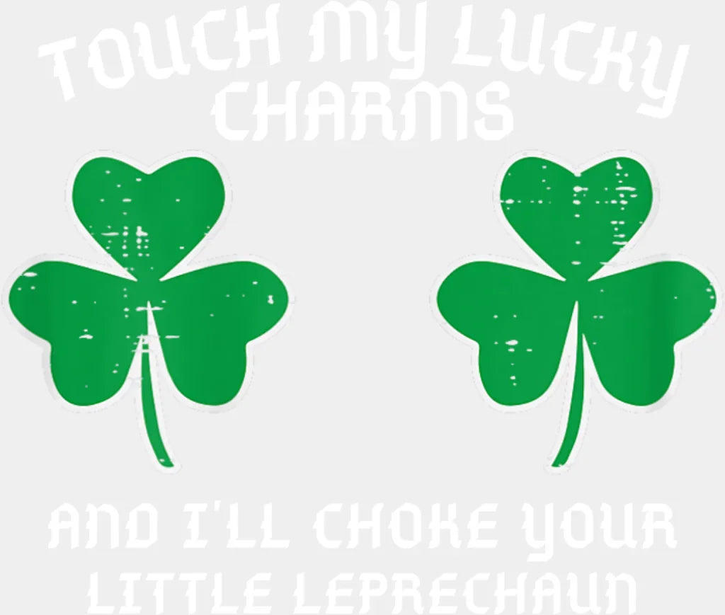 Touch My Lucky Charms - St. Patrick’s Day DTF Transfer Adult Unisex - S & M (10’’) / Light Color Design (See Imaging)