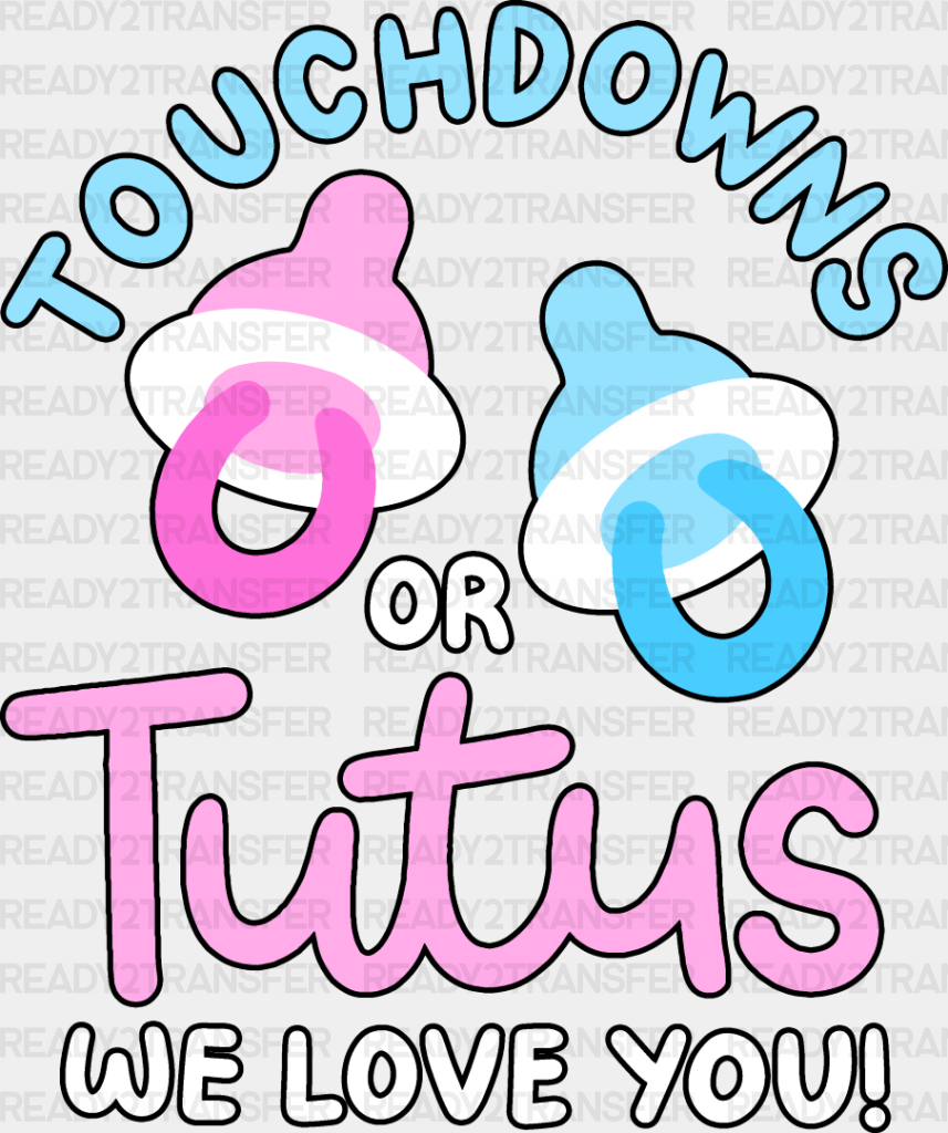 Touchdown Or Tutus - Gender Reveal Dtf Heat Transfer Adult Unisex S & M (10’’) / Dark Color