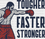 Tougher Faster Stronger - Gym DTF Heat Transfer ready2transfer