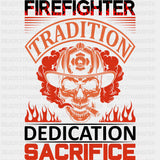 Tradition Dedication Sacrifice - Fire Department DTF Transfers ready2transfer Dark Color Design (See Imaging)