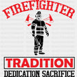 Tradition Dedication Sacrifice Red Design - Fire Department DTF Transfers ready2transfer Dark Color Design (See Imaging)
