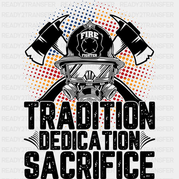 Tradition Dedication Sacrifice, Red & Yellow - Fire Department DTF Transfers