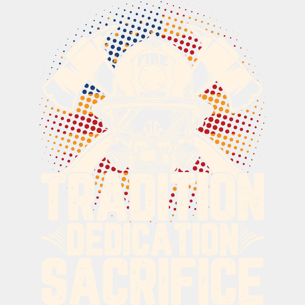 Tradition Dedication Sacrifice, Red & Yellow - Fire Department DTF Transfers ready2transfer Light Color Design (See Imaging)