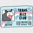 Trans Ally Club, Everyone Welcome - Transgender DTF Transfers ready2transfer Dark Color Design (See Imaging)