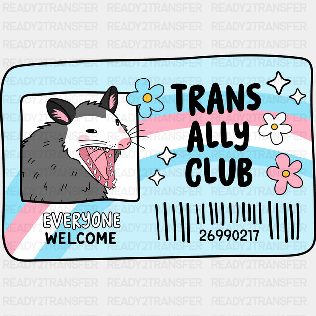 Trans Ally Club, Everyone Welcome - Transgender DTF Transfers ready2transfer Dark Color Design (See Imaging)