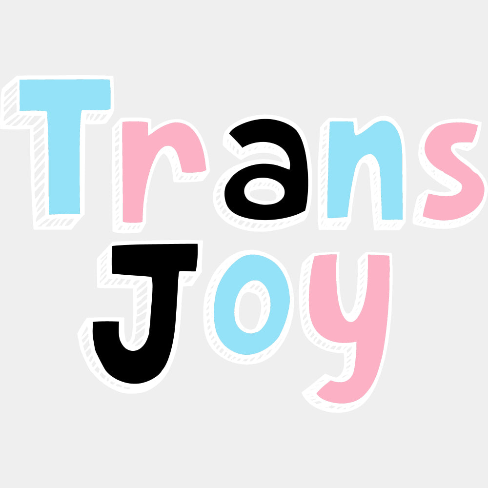 Trans Joy - Transgender DTF Transfers ready2transfer Light Color Design (See Imaging)